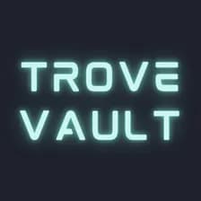 Trove Vault