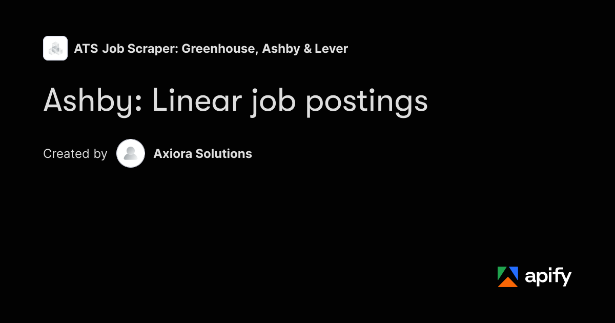 Ashby Jobs API: Linear Board · Apify