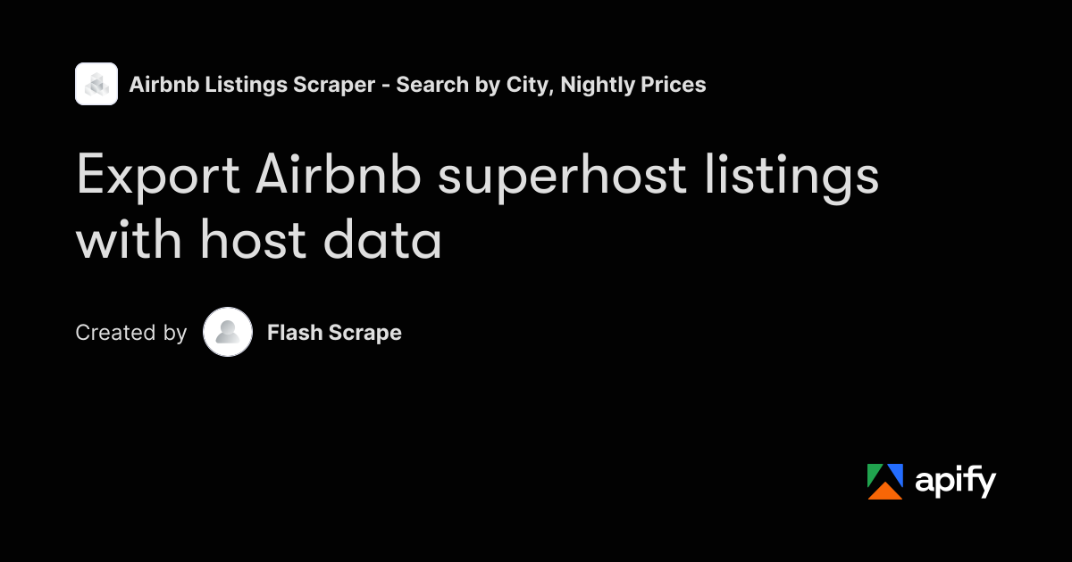 Export Airbnb superhost listings with host data · Apify