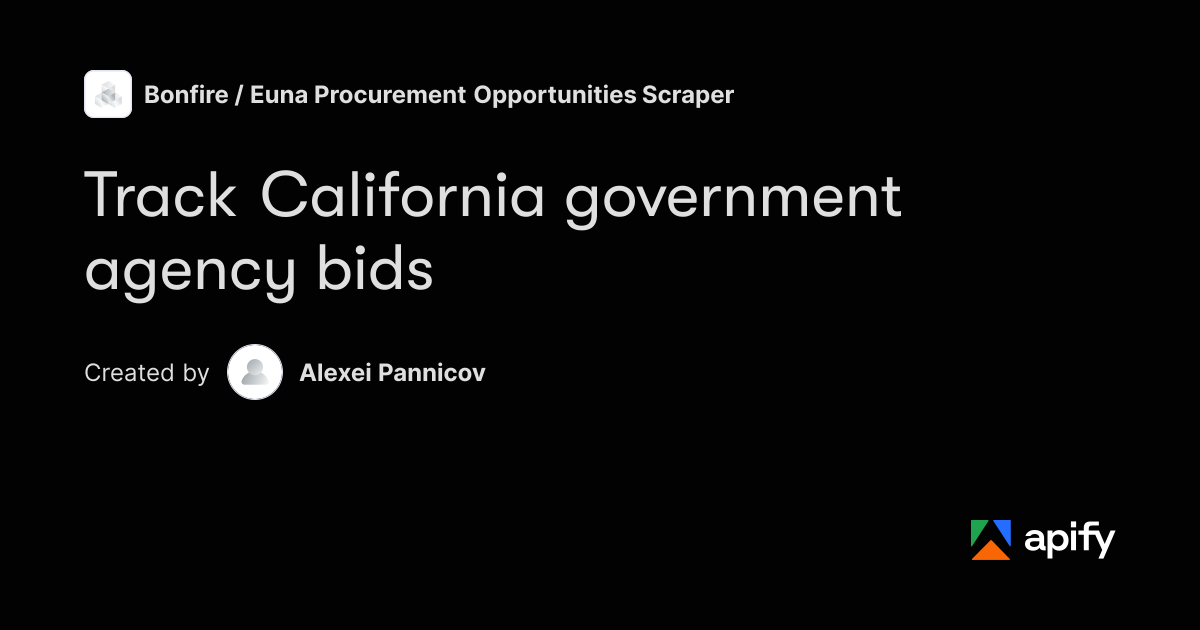 California Government Bid Tracker – Bonfire Scraper · Apify