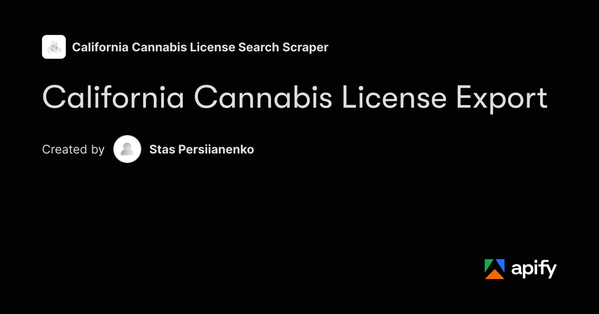 California Cannabis License Export · Apify