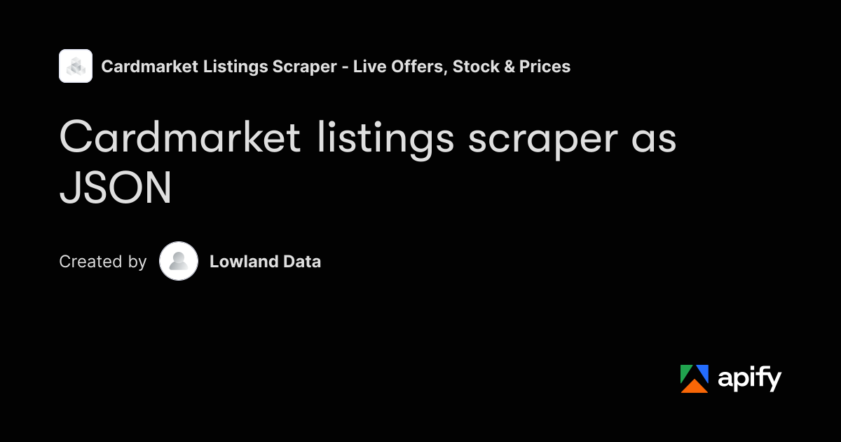 Cardmarket scraper - live listings as JSON, no seller data · Apify