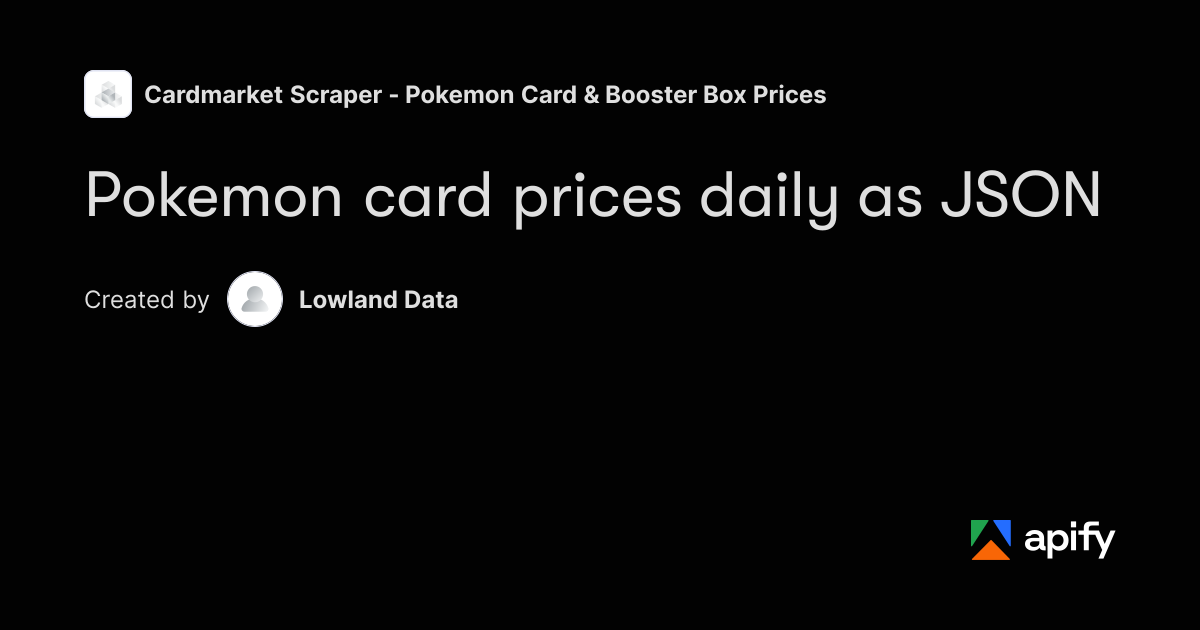 Pokemon card prices API - Cardmarket price guide as JSON · Apify