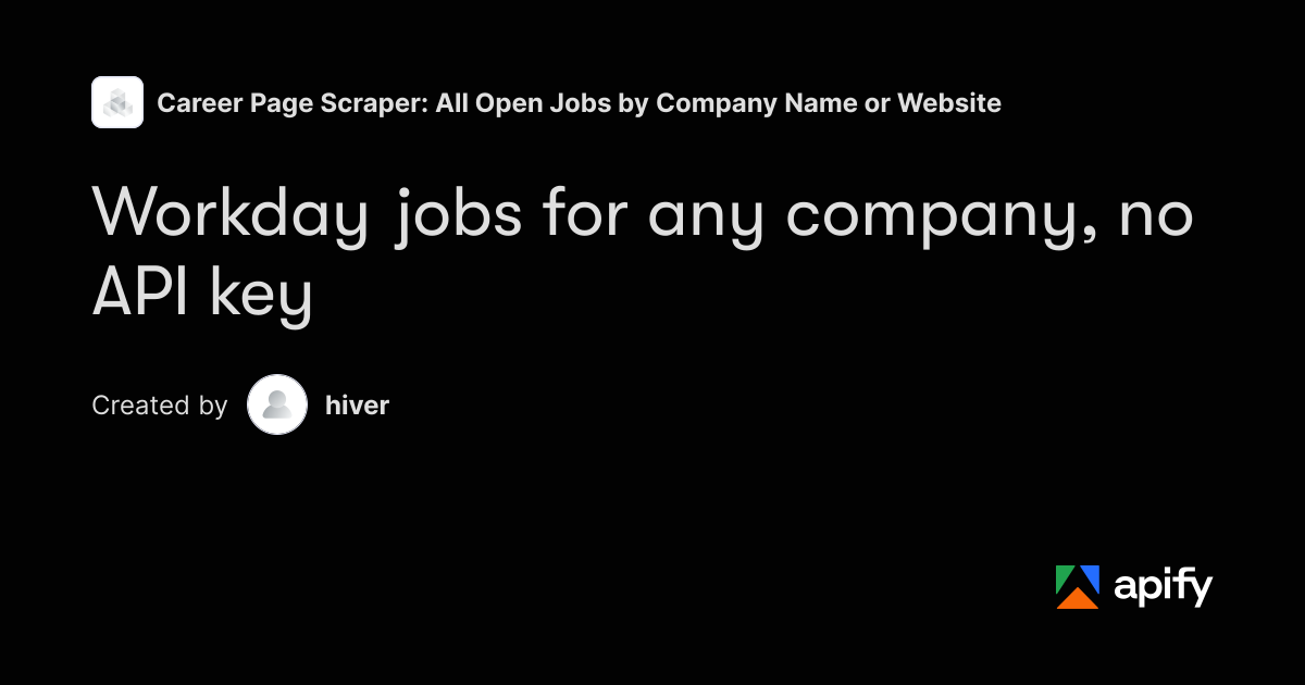 Workday jobs scraper: any company's Workday career site · Apify