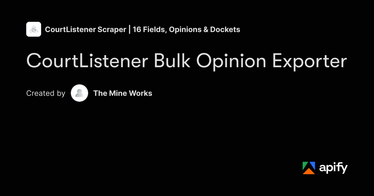CourtListener Bulk Opinion Exporter · Apify