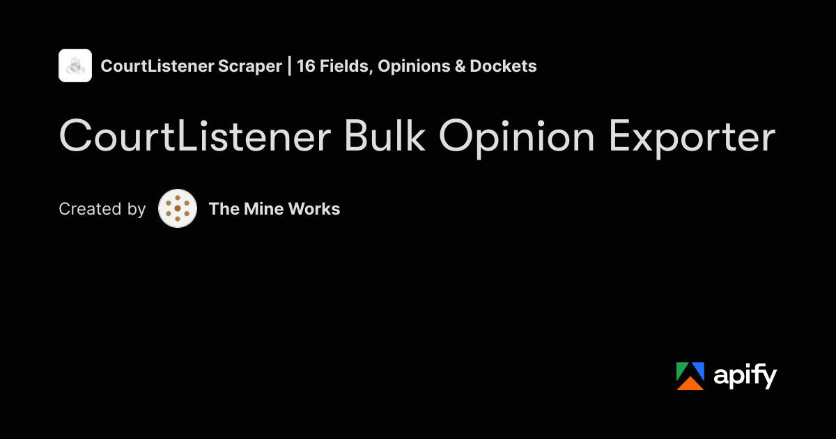 CourtListener Bulk Opinion Exporter · Apify