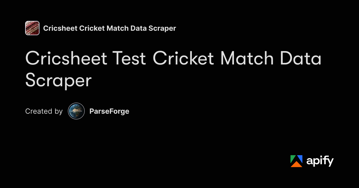 Object Names List Cricsheet Test Cricket Match Data Scraper · Apify