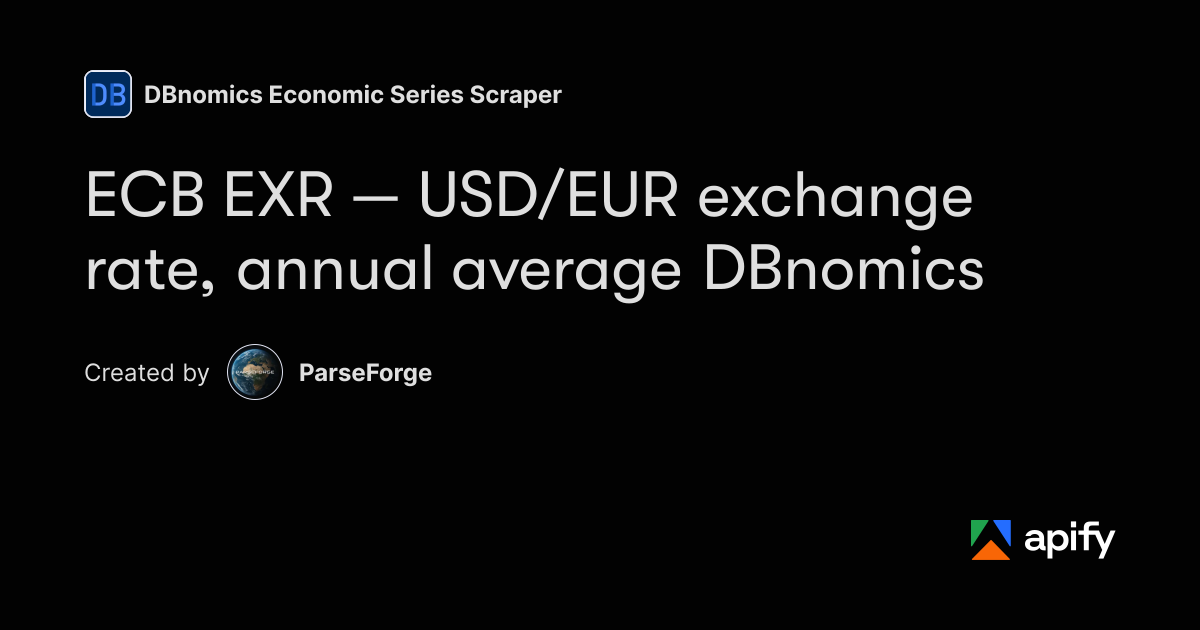 Coding Example In Research Transcript ECB EXR — USD/EUR exchange rate, annual average DBnomics · Apify