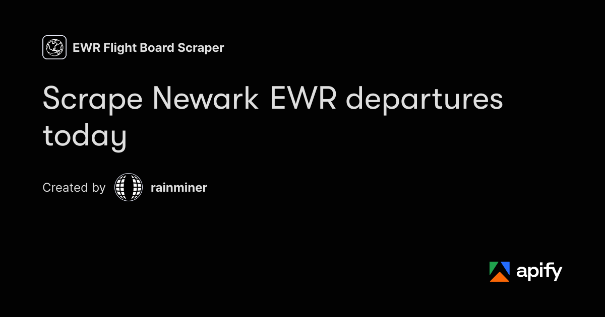 Boolean Objects Scrape Newark EWR departures today · Apify