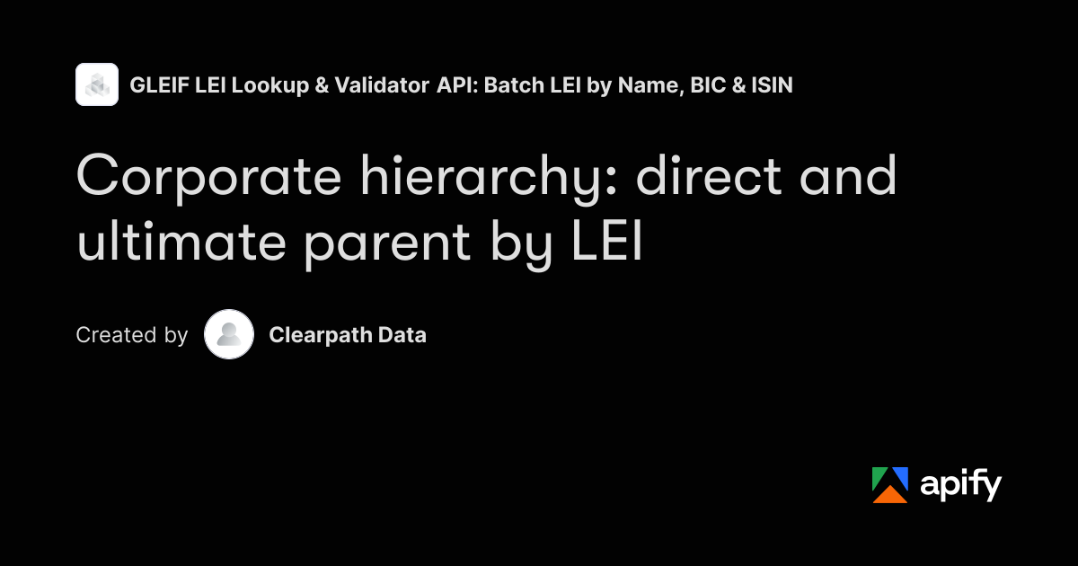 Corporate hierarchy: ultimate parent company by LEI · Apify