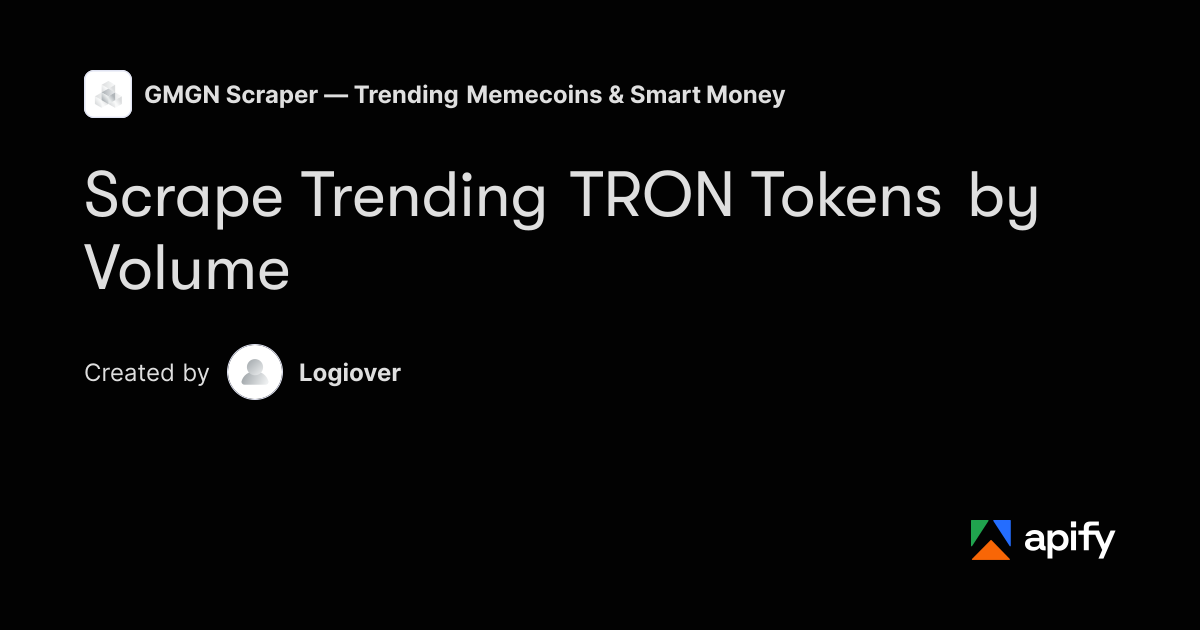 Scrape Trending TRON Tokens by Volume · Apify