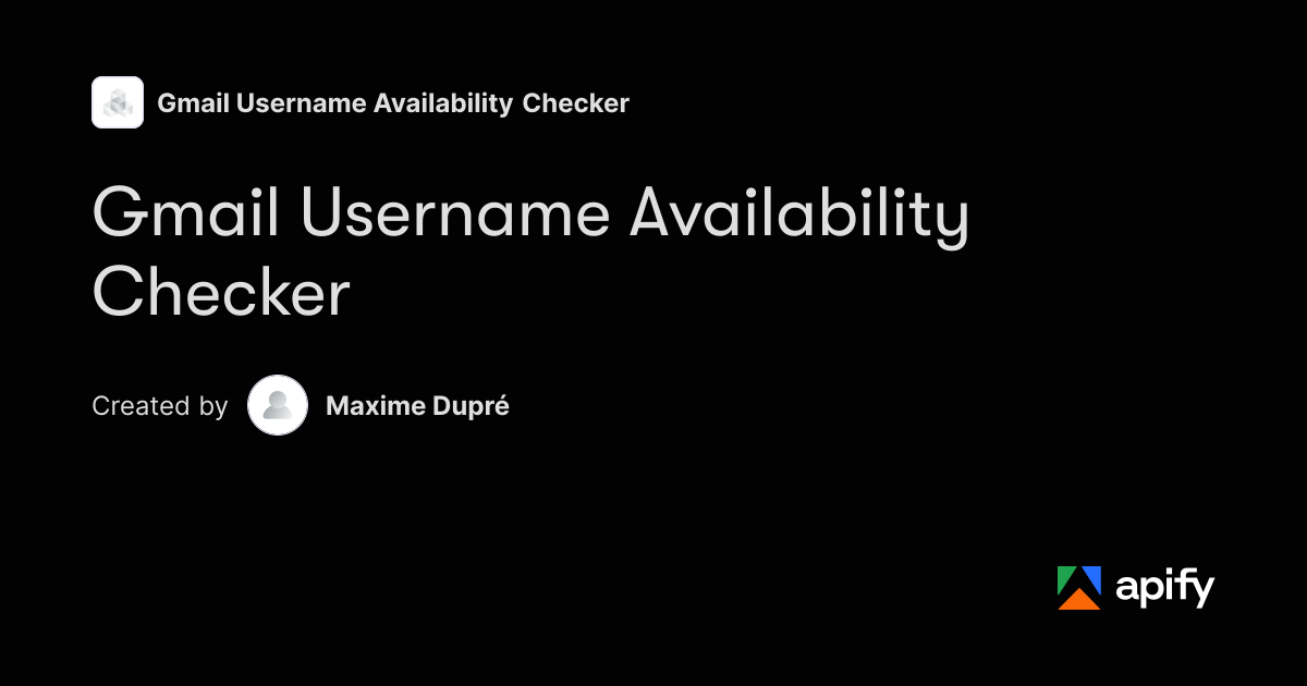 Gmail Username Availability Checker · Apify