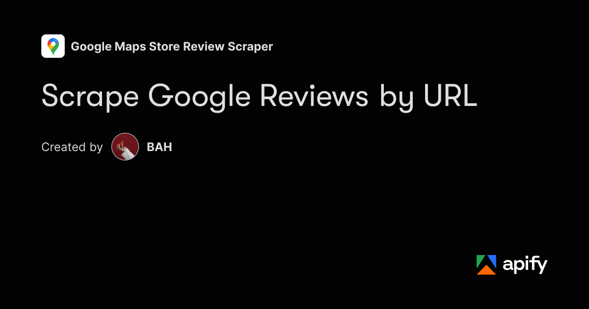 Python Input Examples Scrape Google Reviews by URL Newest First · Apify