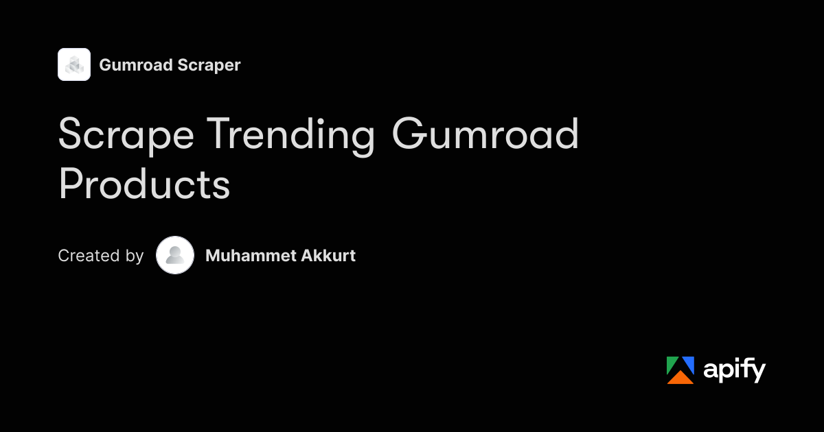 Scrape Trending Gumroad Products · Apify