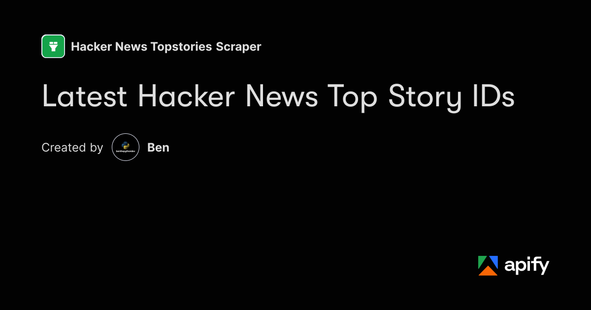Boolean Objects Latest Hacker News Top Story IDs · Apify