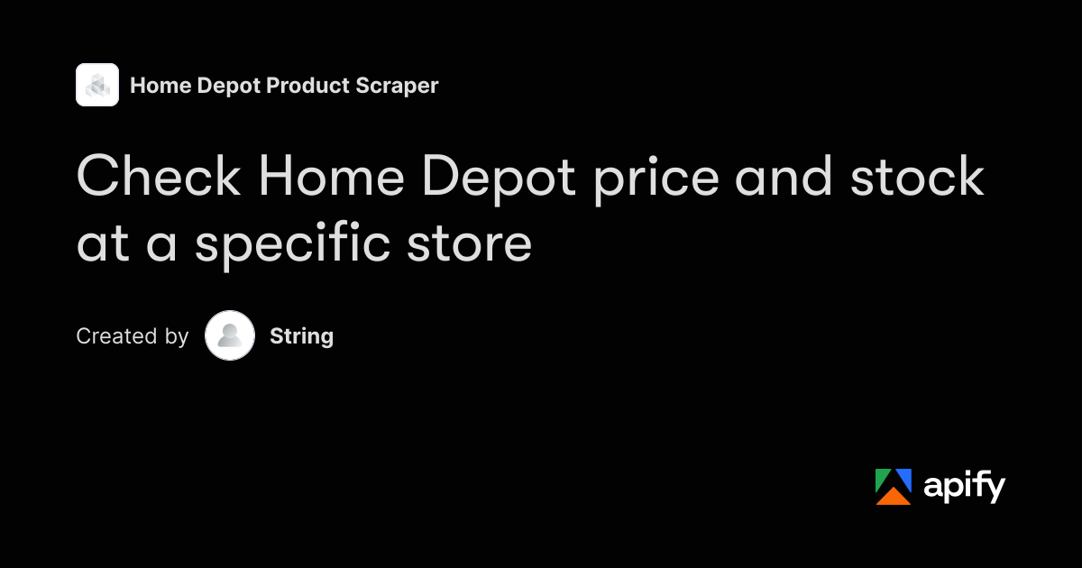 Check Home Depot price and stock at a specific store · Apify