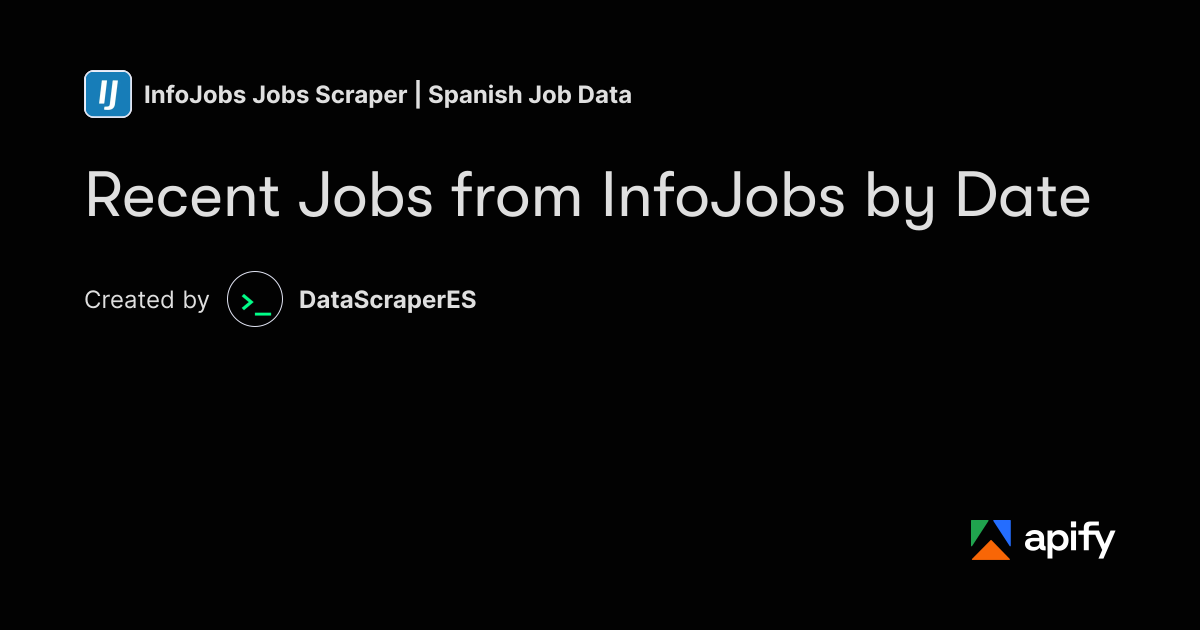 Teleworkign Recent InfoJobs Jobs by Date · Apify