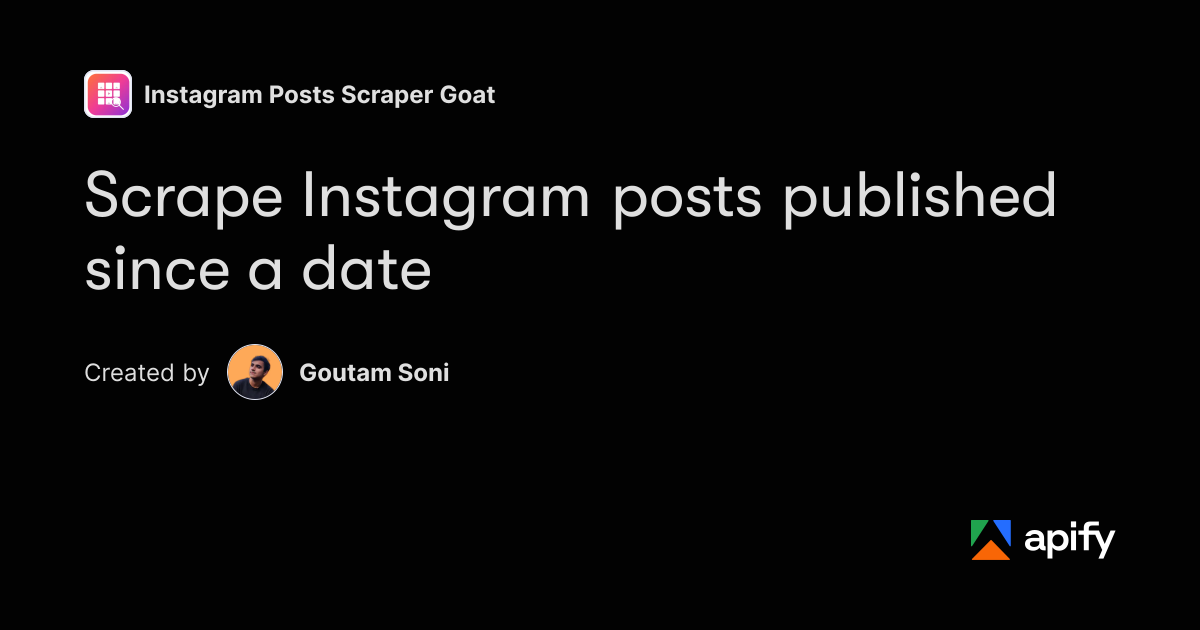 Boolean Objects Scrape Instagram posts published since a date · Apify
