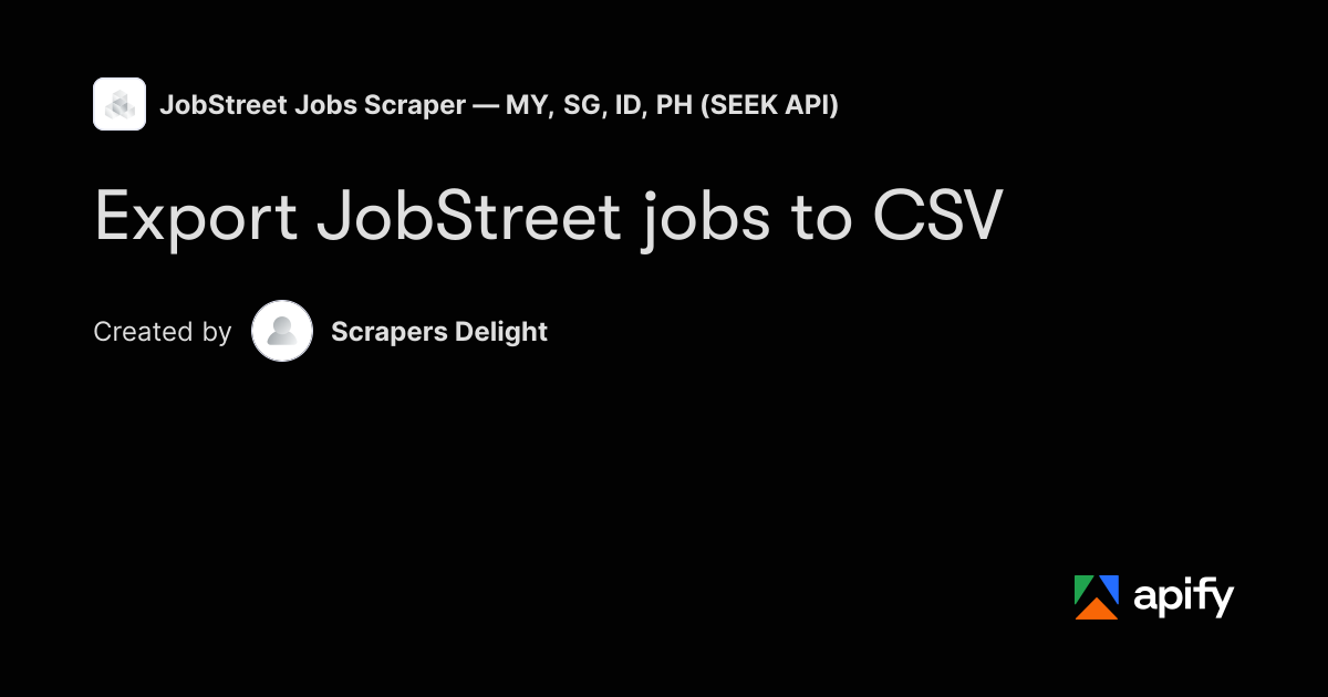 Export JobStreet jobs to CSV · Apify
