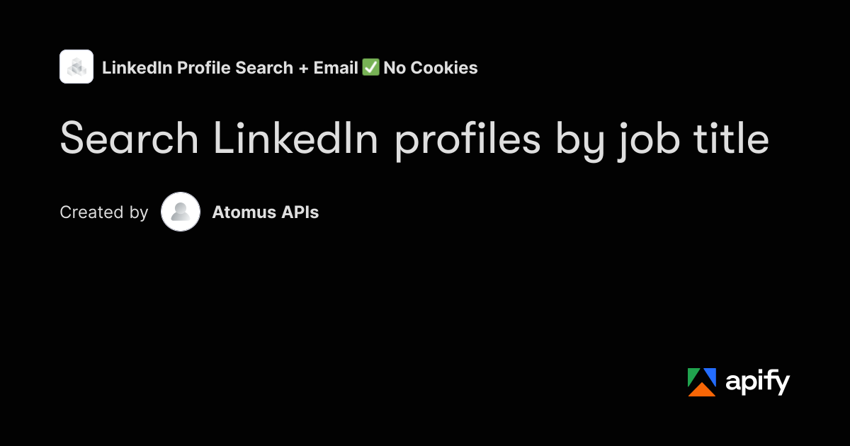 Search LinkedIn profiles by job title · Apify