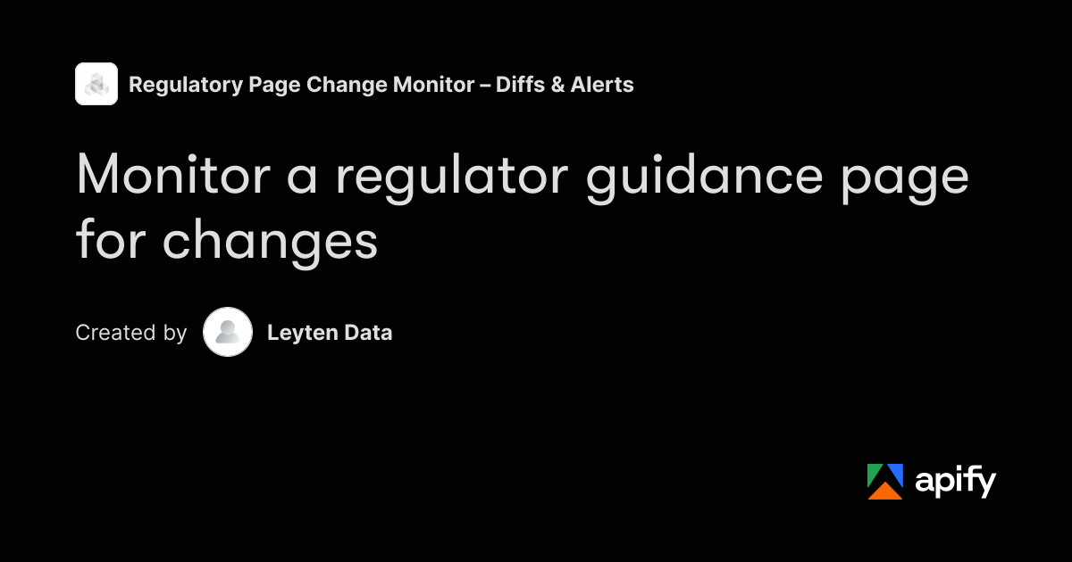 Monitor a regulator guidance page for changes · Apify