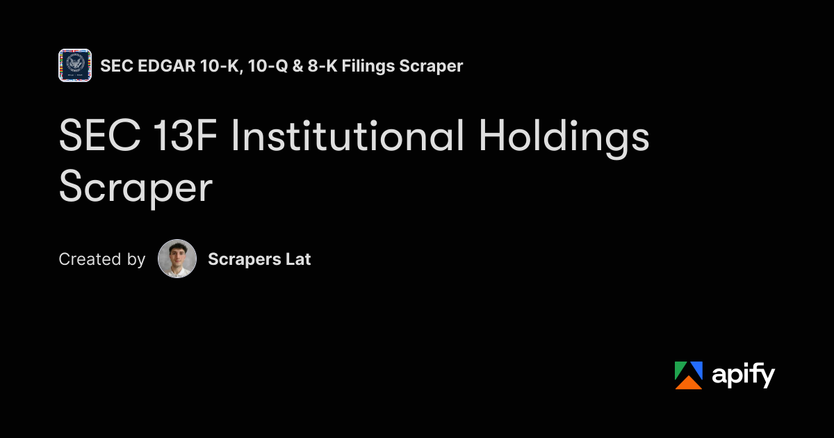 Coding Example In Research Transcript SEC 13F Institutional Holdings Scraper · Apify