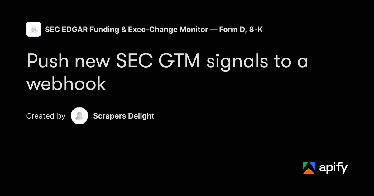 Push new SEC GTM signals to a webhook · Apify