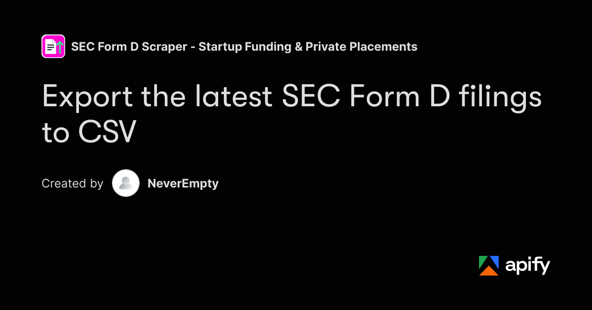Clarification Log Examples Export the Latest SEC Form D Filings to CSV Β· Apify