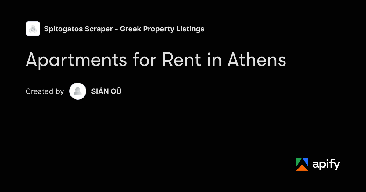 Apartments for Rent Athens — Rents & m² to CSV · Apify