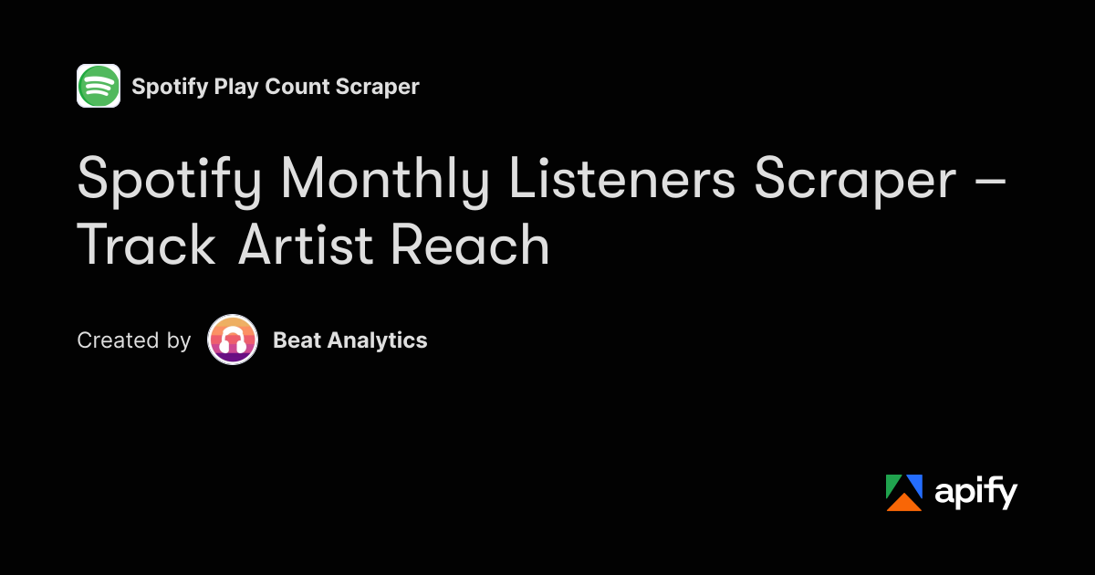 Boolean Objects Spotify Monthly Listeners Scraper – Track Artist Reach · Apify