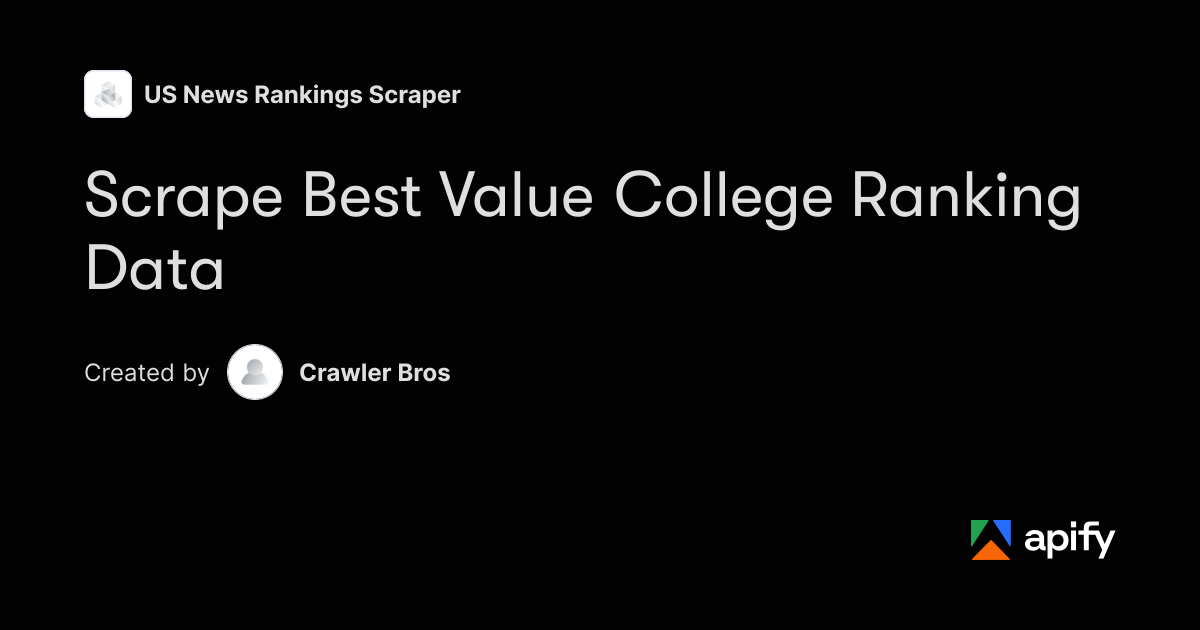 Scrape Best Value College Ranking Data · Apify