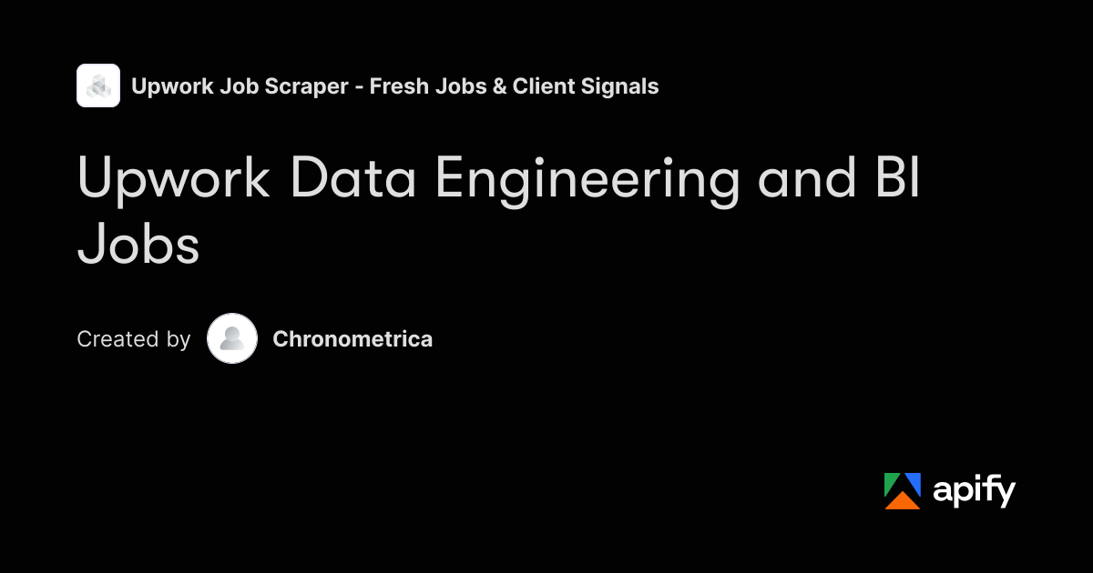 Upwork Data Engineering and BI Jobs · Apify