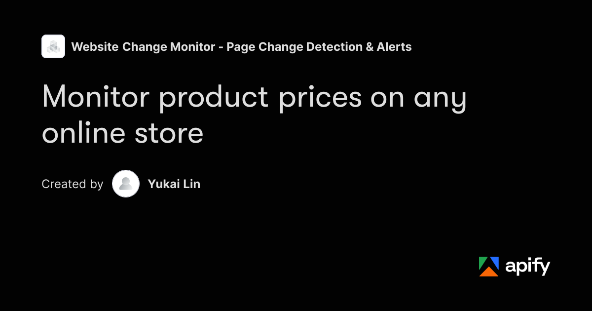 Price Monitor for Any Website - Price Change Alerts · Apify