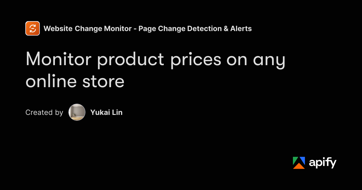 Object Names List Price Monitor for Any Website - Price Change Alerts · Apify