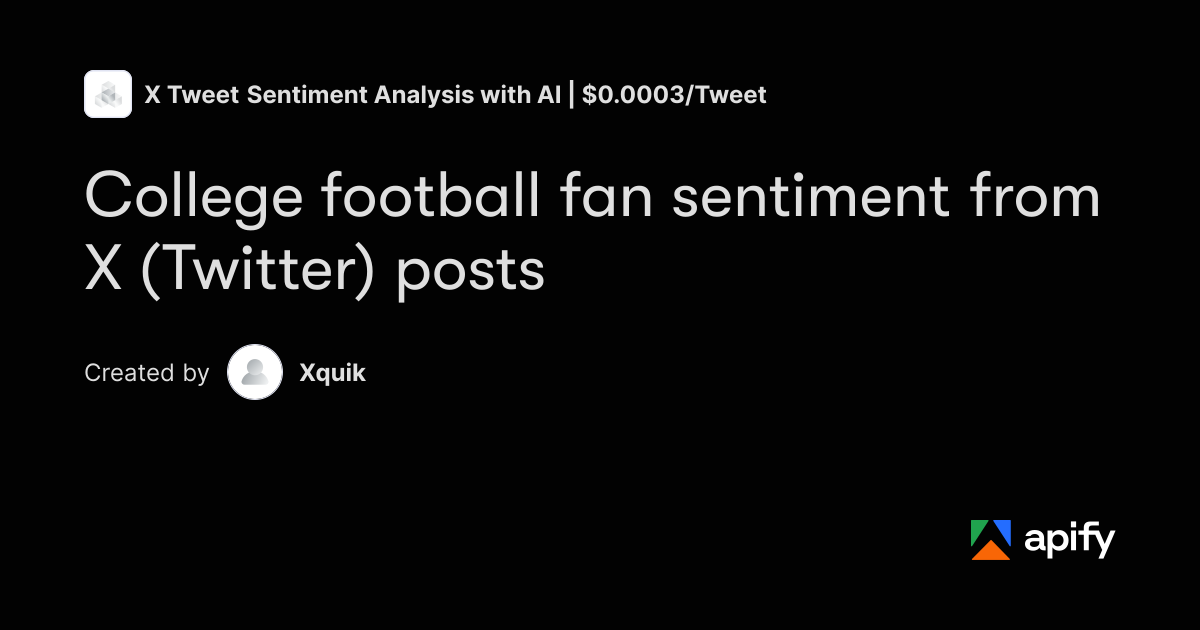 College football fan sentiment from X (Twitter) posts · Apify