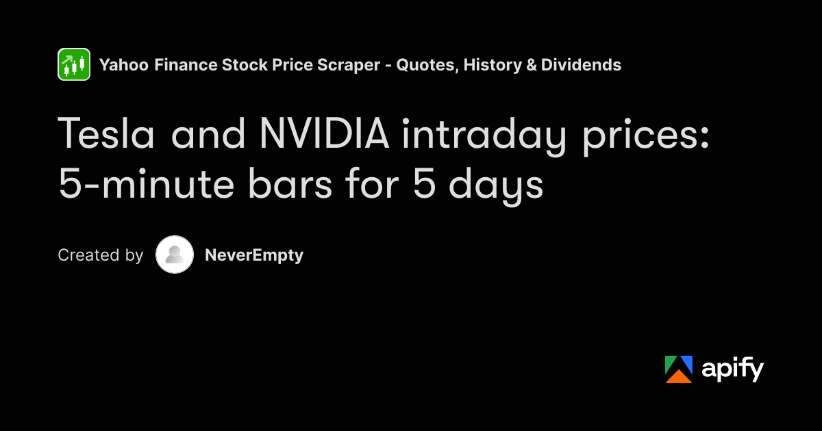 Python Short Notes For Beginners Tesla and NVIDIA Intraday Stock Data - 5 Minute · Apify