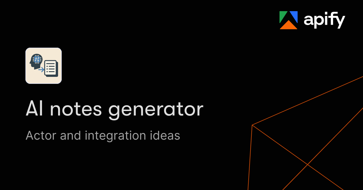 AI notes generator · New ideas · Apify