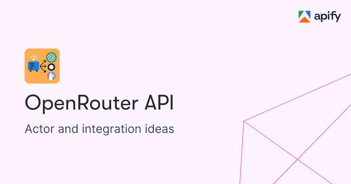 OpenRouter API · New ideas · Apify