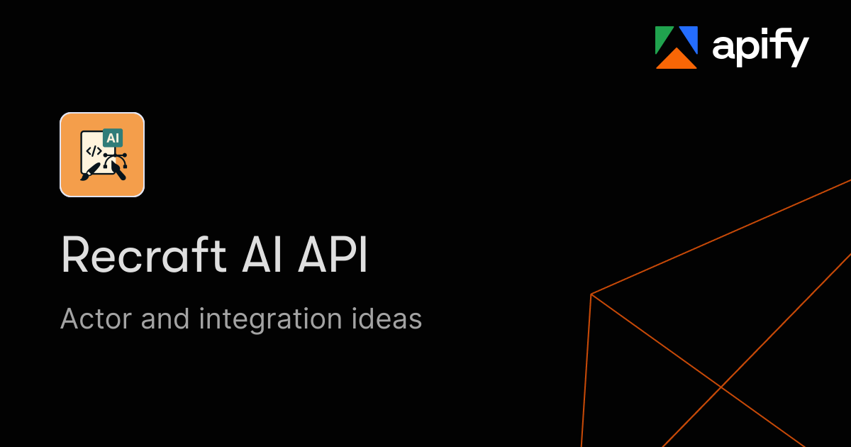 Recraft AI API · New ideas · Apify