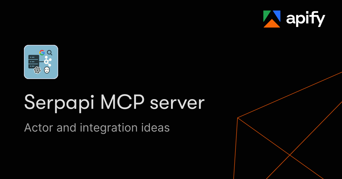 Serpapi mcp server · New ideas · Apify