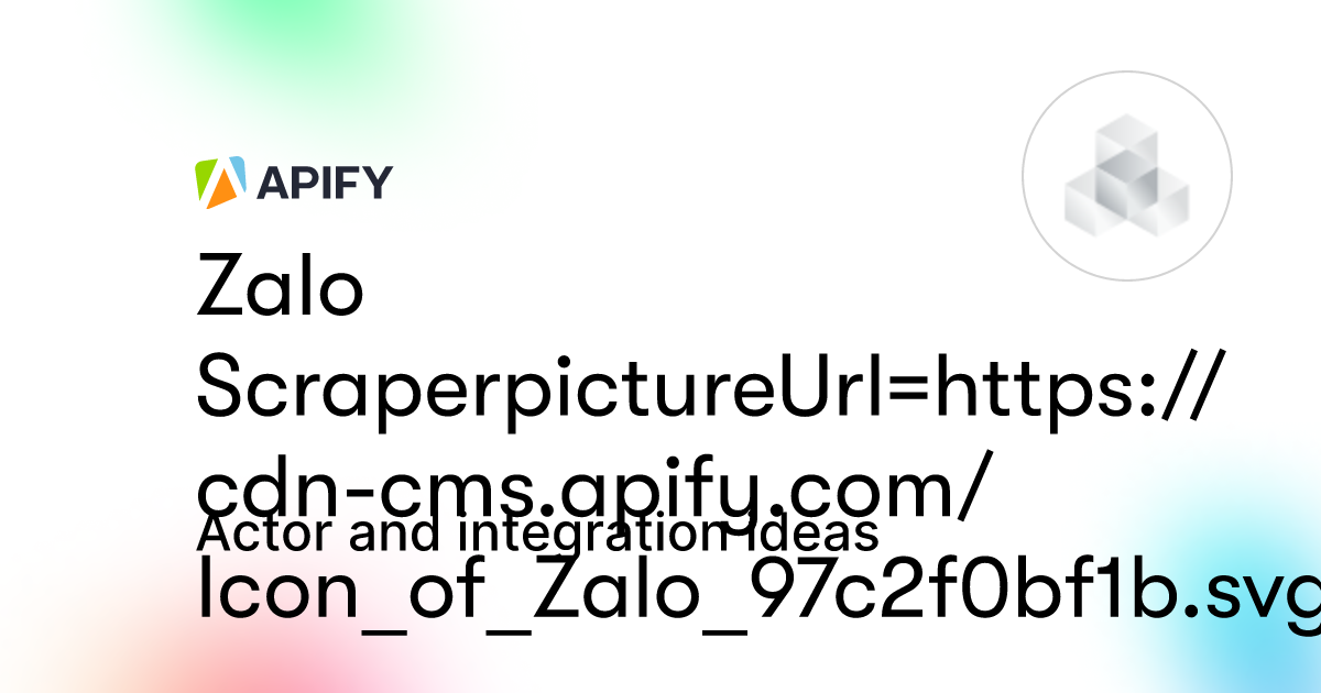 Zalo Scraper · New ideas · Apify