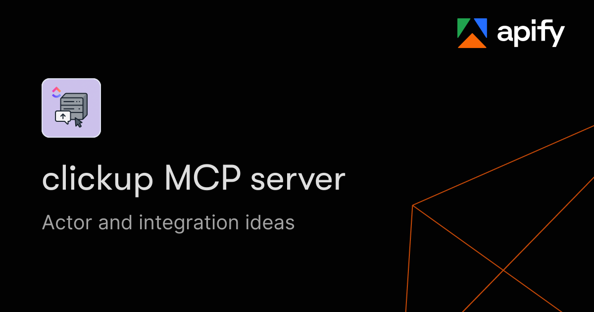 clickup mcp server · New ideas · Apify