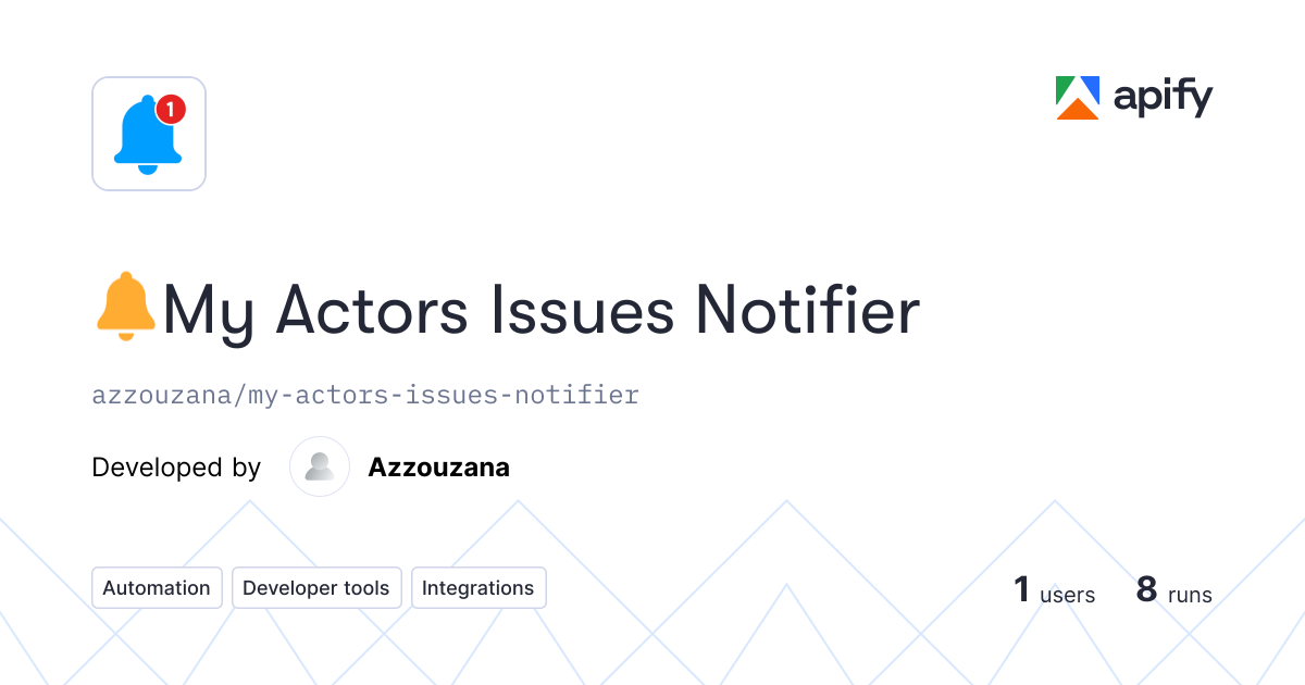 🔔My Actors Issues Notifier · Apify