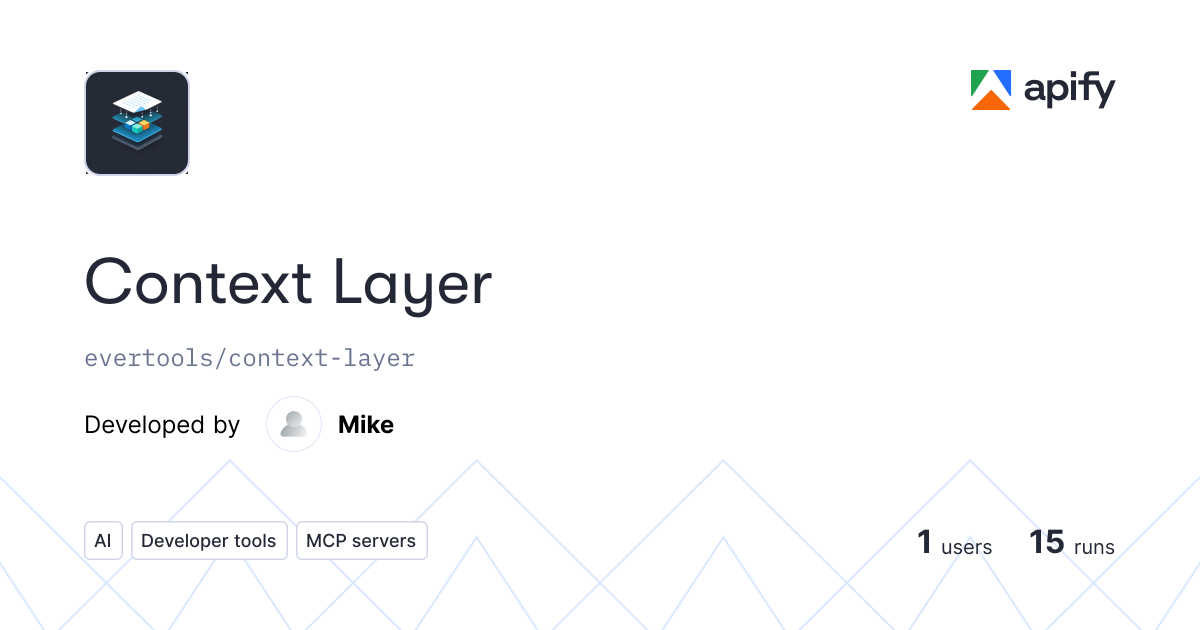 Input · Context Layer – Documentation to AI-Ready Context · Apify