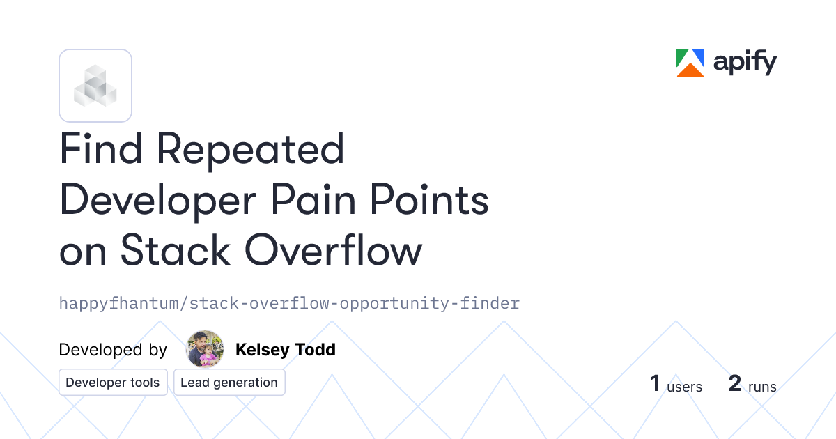 Find Repeated Developer Pain Points on Stack Overflow · Apify