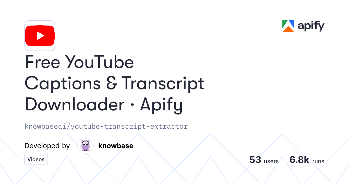 Free YouTube Captions & Transcript Downloader · Apify · Apify
