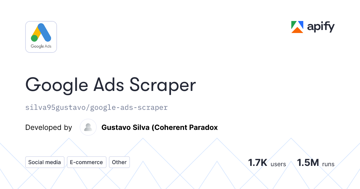 Google Ads Scraper - Download data from Google Ads API in Python · Apify