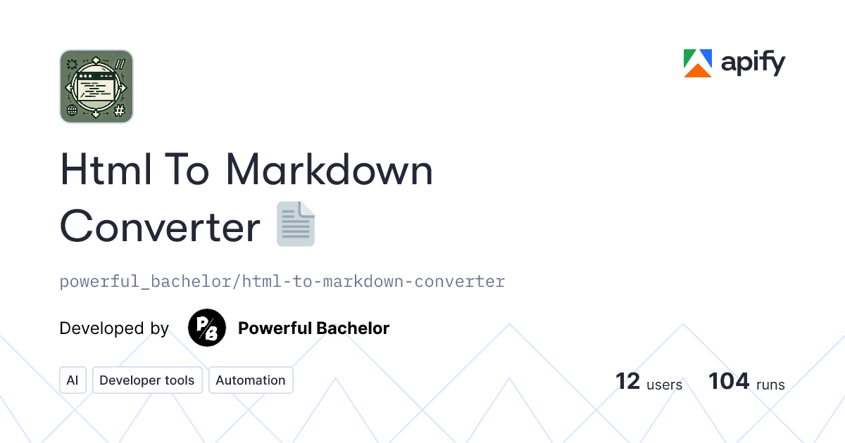 Html To Markdown Converter 📄 OpenAPI definition · Apify