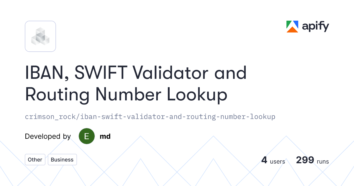 IBAN, SWIFT Validator and Routing Number Lookup · Apify