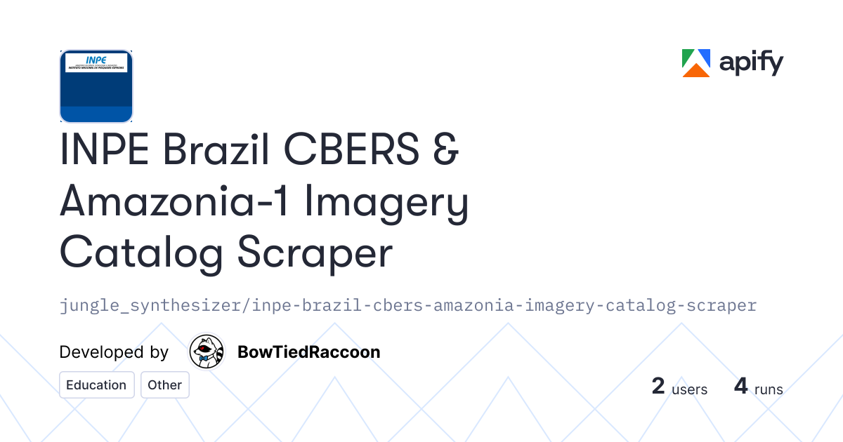 Input · INPE Brazil CBERS & Amazonia-1 Imagery Catalog Scraper · Apify